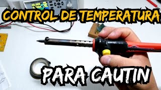 Control de temperatura para cautin casero