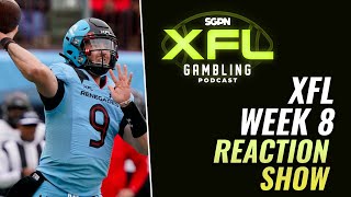 XFL Week 8 Reaction Show | The XFL Gambling Podcast