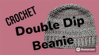 Crochet // Double Dip Beanie