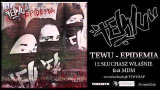 TEWU ft MDM - "Słuchasz właśnie" (prod.Dono)