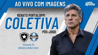 COLETIVA RENATO PORTALUPPI | BOTAFOGO 3x4 GRÊMIO | RODADA 33 | BRASILEIRÃO 2023