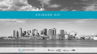 Episode 1 - Introduction to Dr. Craig Malkin