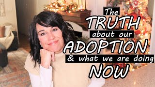 The TRUTH about our ADOPTION & what we are DOING about it NOW// Adoption Story