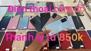 Điện thoại cầm đồ giá rẻ từ 850k Samsung iphone oppo vivo xiaomi nokia ..miễn phí vận chuyển