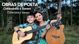 Obras de poeta (Chitãozinho e Xororó). Cover Erick e Julmara.