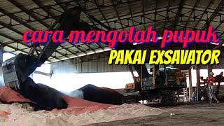 cara mengolah pupuk pakai alat berat