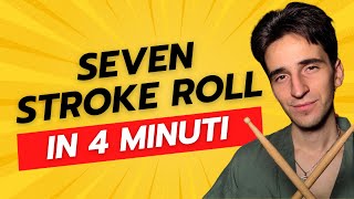 Seven Stroke Roll - GUIDA COMPLETA (Dalla Serie: TUTTI I RUDIMENTI)