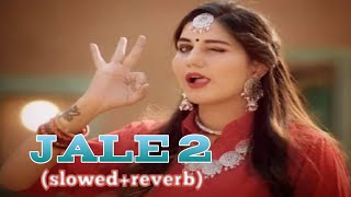 jale 2 song || slowed+reverb || sapna Chaudhary hariyanvi lofi song || lofi master || Lofi song ||