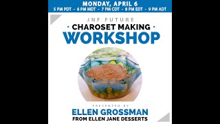 Charoset Making Workshop with Ellen Grossman (Ellen Jane Desserts)