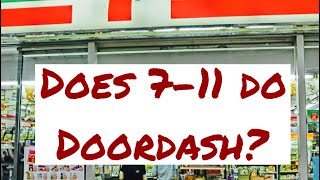 Does 7 Eleven do Doordash and Uber Eats?