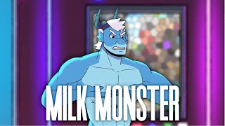 Milk Monster