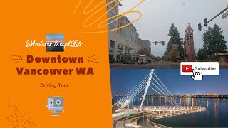 Downtown Vancouver, Washington |  🚘 Driving Tour