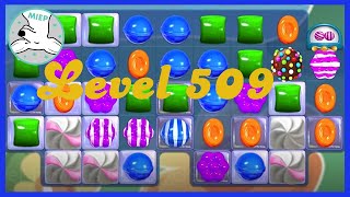 Candy Crush Saga Level 509 Tips NO BOOSTERS