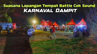 Suasana Lapangan Tempat Battle Cek sound Karnaval Dampit