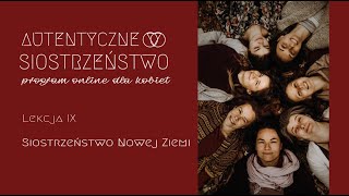 Autentyczne Siostrzeństwo - 9. Siostrzeństwo Nowej Ziemi