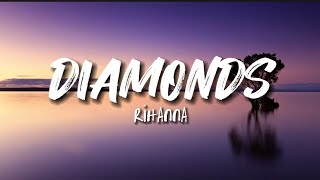 Rihanna - Diamonds (Lyrics)