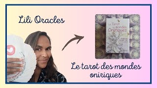 LE TAROT DES MONDES ONIRIQUES 🧚🏻‍♀️ Présentation 🦋