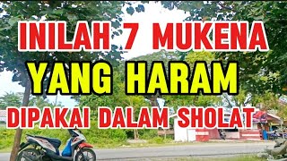 TIDAK SAH!!! INI 7 JENIS MUKENA YANG HARAM DI PAKAI DALAM SHOLAT MENURUT ISLAM