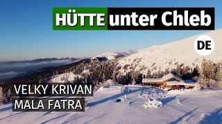 Hütte unter Chleb [DE] | Großer Krivan | Kleine Fatra | S14E01