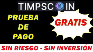 TIMPSCOIN: Prueba de PAGO - CRIPTOMONEDAS  GRATIS - Sin Inversión - No Deposito - PAGANDO #TIMPSCOIN