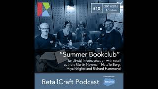 RetailCraft 12 - "Summer Bookclub" - Martin Newman, Natalie Berg, Miya Knights and Richard Hammon...