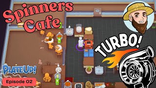 Spinner's Cafe! - *TURBO MADNESS!* Solo Play PlateUp! I Part 02 #turbo #plateup #theontariogardener