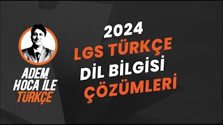 2024 LGS TÜRKÇE ÇIKMIŞ DİL BİLGİSİ SORU ÇÖZÜMÜ / ADEM HOCA