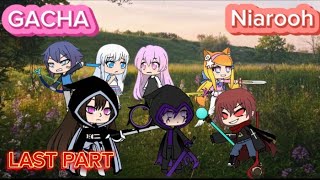 [NIAROOH] (The Gacha Animation Series)_Ep1_{LAST PART} ✨❤️💕