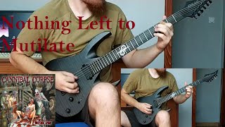 Nothing Left to Mutilate - Cannibal Corpse - Guitar cover