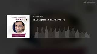 In Loving Memory of R. Sharath Jois