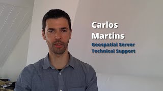 Carlos Martins, Geospatial Server Support Engineer, presents on Geospatial info integration