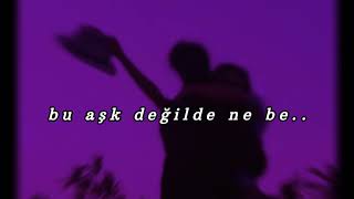 bu aşk değilde ne be - slowed+reverb