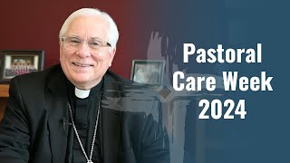 Pastoral Care Week 2024 | A Message from Bishop Haines