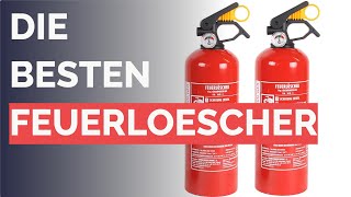 Die 6 besten Feuerloescher