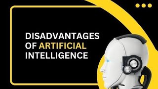 Artificial Intelligence | What is Artificial Intelligence | Disadvantages of Artificial Intelligence