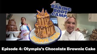 Baking Bootcamp Episode 4: Olympia's Chocolate Brownie Cake