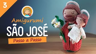 São José com Menino Jesus - PARTE FINAL - Amigurumi Passo a Passo