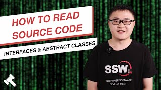 How to Read Source Code: Interfaces and Abstract Classes  | Luke Mao | SSW Rules