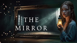 The Mirror | Horror Short stories | @storytime | story about the mysterious Mirror #lernenglish