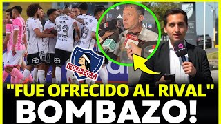 🚨¡OFRECIDO AL RIVAL!! 💥¡BOMBAZO! VA A TERMINAR SALIENDO!? ULTIMAS NOVEDADES Y NOTICIAS COLO COLO HOY