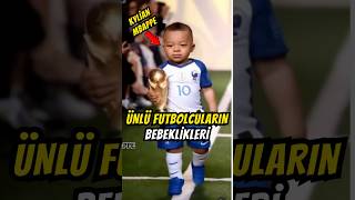 ÜNLÜ FUTBOLCULARIN BEBEKLİKLERİ