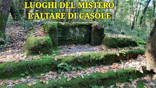 Luoghi del Mistero: l'Altare di Casole nel bosco di Bassano in Teverina