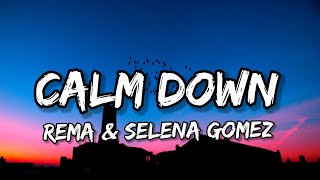 Rema, Selena Gomez - Calm Down (Lyrics) "Another banger Baby, calm down, calm down" [TikTok Song]