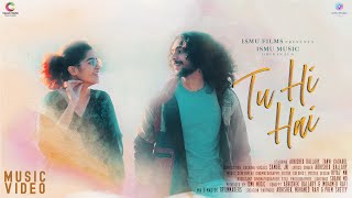 Tu Hi Hai - Official Hindi Music Video | Abhishek Ballary | Tanvi | Riyaz MN | Ismu Music