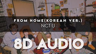 NCT U (엔시티 유) – ‘From Home(Korean Ver.)’ 8D AUDIO [USE HEADPHONES]