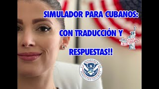 🇺🇸SIMULADOR DE ENTREVISTA PARA CUBANOS🇨🇺| Con traducción y RESPUESTAS escritas!| Ciudadanía 🇺🇸