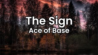 The Sign- Ace of Base | Lyrics