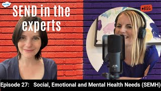 Social, Emotional and Mental Health Needs (SEMH) with Sarah Johnson