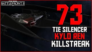 73 Tie Silencer Kylo Ren Killstreak/Gameplay - Star Wars Battlefront 2