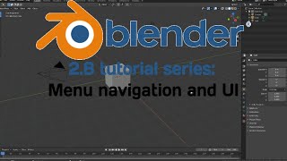 Blender Basics Tutorial Part 1 | Navigating Menus And UI